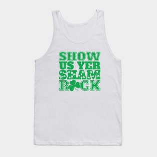 Show Us Yer Shamrock Tank Top